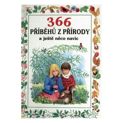 366 příběhů z přírody a ještě něco navíc (Anne-Marie Dalmais)