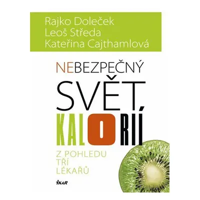 Nebezpečný svět kalorií (Rajko Doleček)