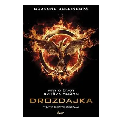 Drozdajka Hry o život Skúška ohňom (Suzanne Collins) (slovensky)