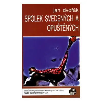 Spolek svedených a opuštených (Jan Dvořák)