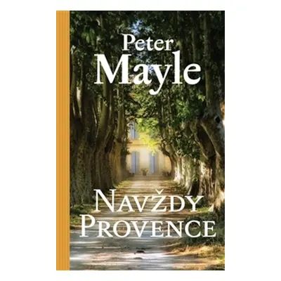 Navždy Provence (Peter Mayle)