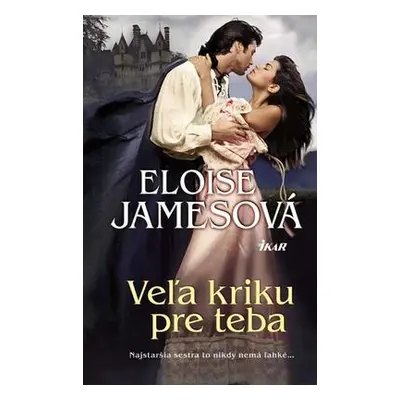 Veľa kriku pre teba (Eloisa James) (slovensky)