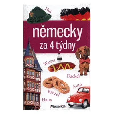 Německy za 4 týdny (Jaroslava Volčíková)