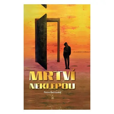 Mrtví neklepou (Petra Bačovská)