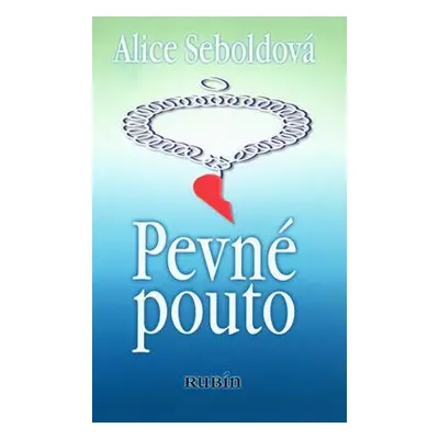 Pevné pouto (Alice Sebold)