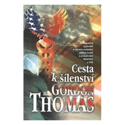 Cesta k šílenství (Gordon Thomas)