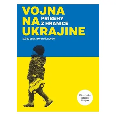 Vojna na Ukrajine - príbehy z hraníc (Mário Bóna,) (slovensky)