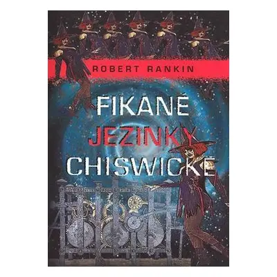 Fikané jezinky Chiswické (Robert Rankin)