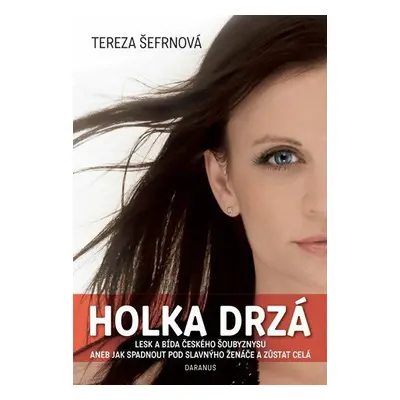 Holka Drzá (Tereza Šefrnová)