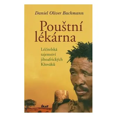 Pouštní lékárna (Daniel Oliver Bachmann)