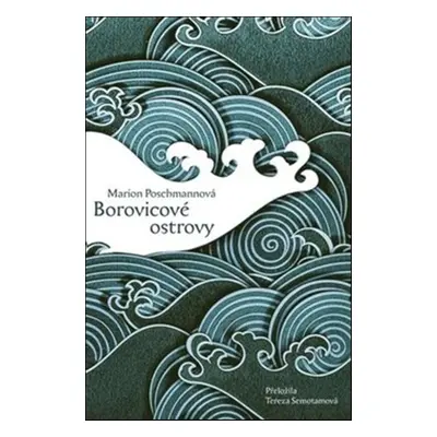 Borovicové ostrovy (Marion Poschmann)