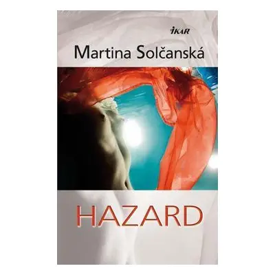 Hazard (Martina Solčanská) (slovensky)