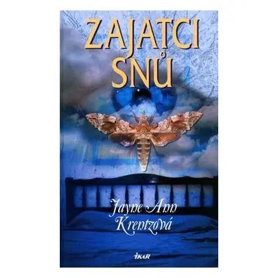 Zajatci snů (Jayne Ann Krentz)