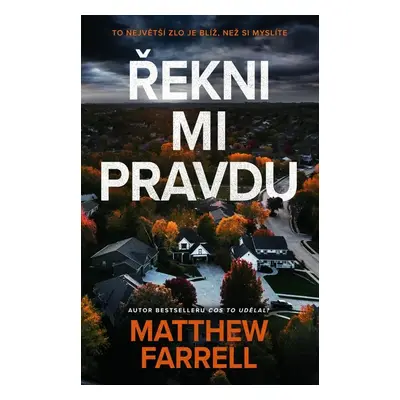 Řekni mi pravdu - Matthew Farrell (Matthew Farrell)