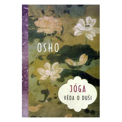 Jóga: Věda o duši (Osho)