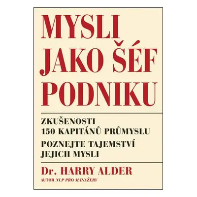 Mysli jako šéf podniku (Alder Harry Dr.)