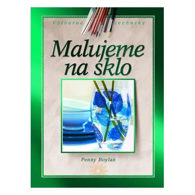 Malujeme na sklo (Penny Boylan)