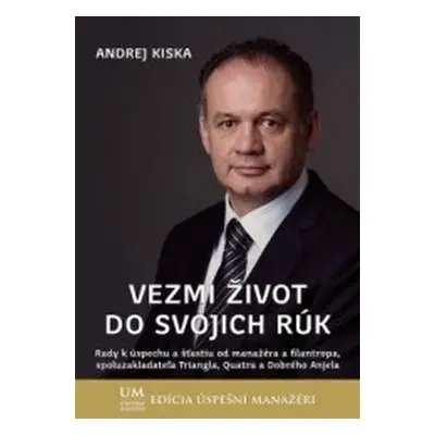 Vezmi život do svojich rúk (Andrej Kiska)