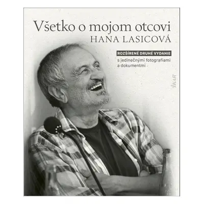 Všetko o mojom otcovi (Hana Lasicová) (slovensky)