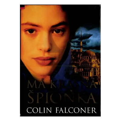 Má krásná špionka (Colin Falconer)