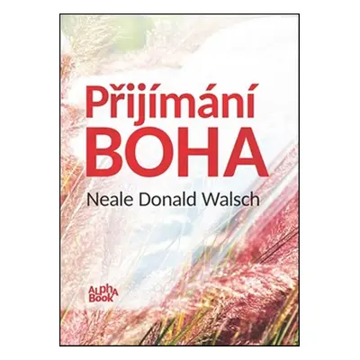 Přijímání Boha (Walsch Neale Donald)