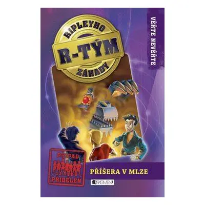 Ripleyho záhady R-TÝM – Příšera v mlze (Kay Wilkins)