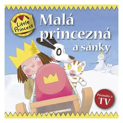 Malá princezná a sánky - Malá princezná 3 (Tony Ross) (slovensky)