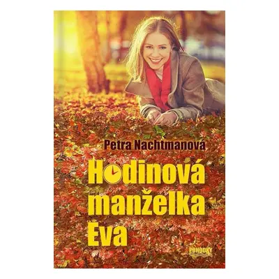 Hodinová manželka Eva (Petra Nachtmanová)