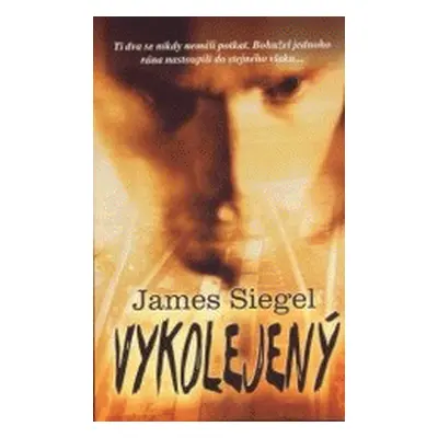 Vykolejený (James Siegel)