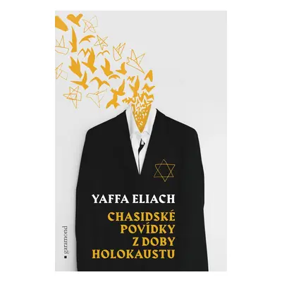 Chasidské povídky z doby holokaustu (Yaffa Eliach)