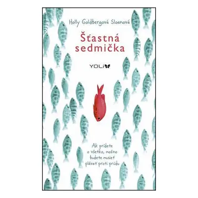 Šťastná sedmička (Sloan Holly Goldberg) (slovensky)