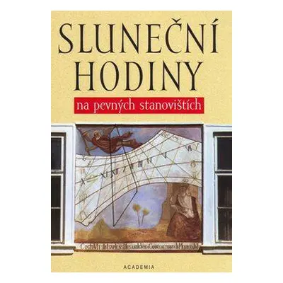 Sluneční hodiny na pevných stanovištích (Miroslav Brož)