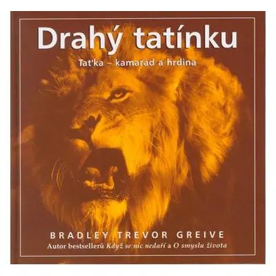 Drahý tatínku (Bradley Trevor Greive)