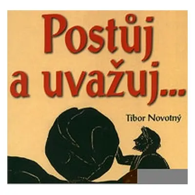 Postůj a uvažuj... (Novotný Tibor)