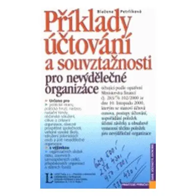 Příklady účtování a souvztažnosti pro nevýdělečné organizace (Blažena Petrlíková)