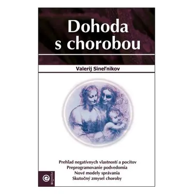 Dohoda s chorobou (Valerij Sineľnikov) (slovensky)