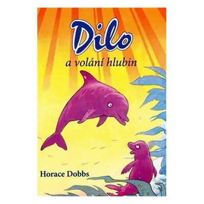 Dilo a volání hlubin (Horace Dobbs)