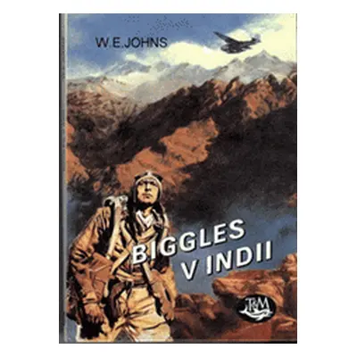 Biggles v Indii (William Earl Johns)