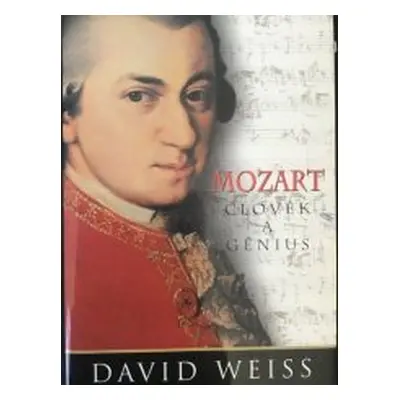 Mozart člověk a génius (David Weiss)