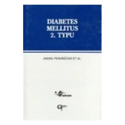 Diabetes mellitus 2. typu (Jindra Perušičová)