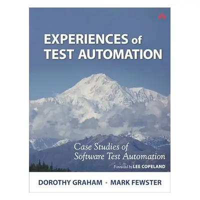 Experiences of Test Automation - Case Studies of Software Test Automation (Dorothy Graham) | EN