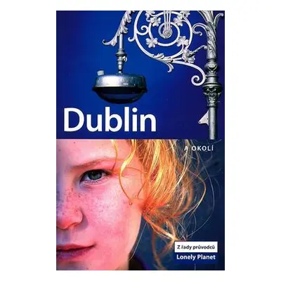 Dublin a okolí - Lonely Planet (Fionn Davenport)