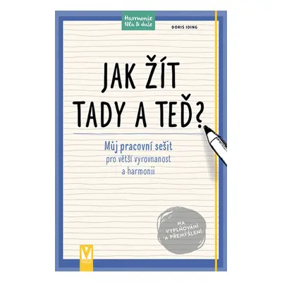 Jak žít tady a teď? (Doris Ingrid)