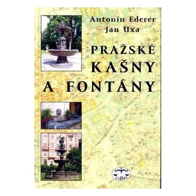 Pražské kašny a fontány (Antonín Ederer)