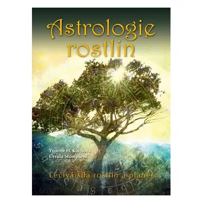 Astrologie rostlin (Yvonne Kochová)