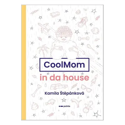 CoolMom in da house (Kamila Štěpánková)