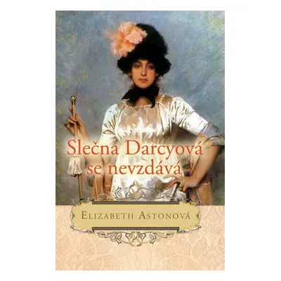 Slečna Darcyová se nevzdává (Elizabeth Astonová)