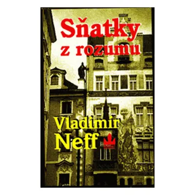 Sňatky z rozumu (Vladimír Neff)