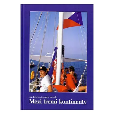 MEZI TŘEMI KONTINENTY (Jan Klíma)