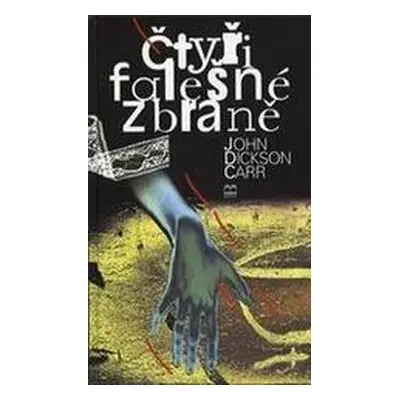 Čtyři falešné zbraně (John Dickson Carr)